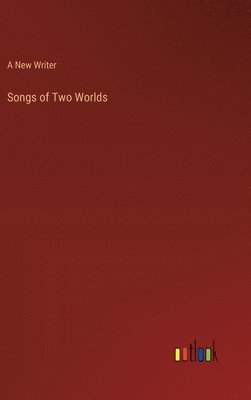 Songs of Two Worlds 1