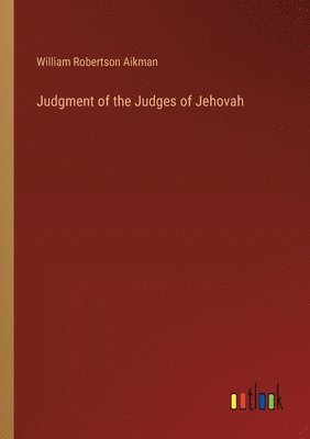 Judgment of the Judges of Jehovah 1