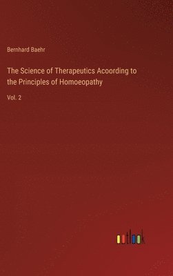 bokomslag Science of Therapeutics Acoording to the Principles of Homoeopathy