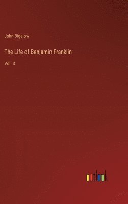 bokomslag The Life of Benjamin Franklin