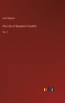 bokomslag The Life of Benjamin Franklin