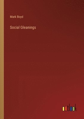 Social Gleanings 1