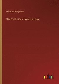 bokomslag Second French Exercise Book