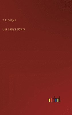 Our Lady's Dowry 1