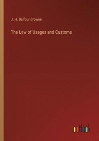 bokomslag The Law of Usages and Customs