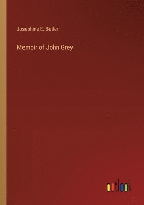 bokomslag Memoir of John Grey