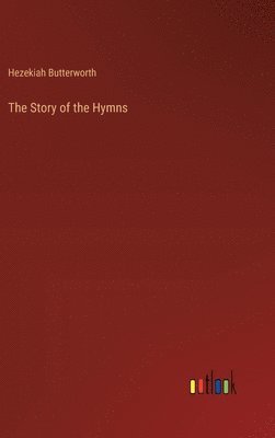 bokomslag The Story of the Hymns