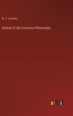 Outline of the Evolution-Philosophy 1