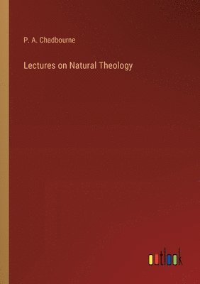 Lectures on Natural Theology
