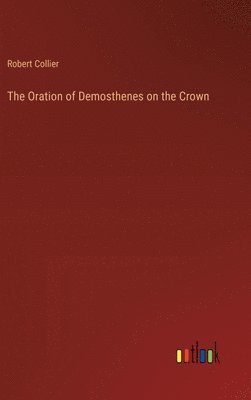 bokomslag Oration of Demosthenes on the Crown