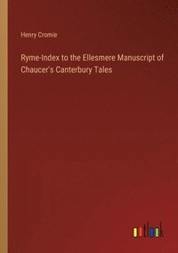 bokomslag Ryme-Index to the Ellesmere Manuscript of Chaucer's Canterbury Tales
