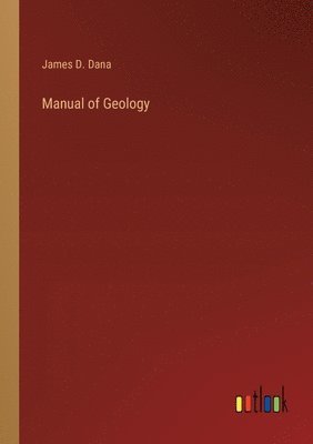 bokomslag Manual of Geology