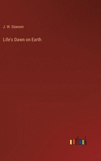 bokomslag Life's Dawn on Earth
