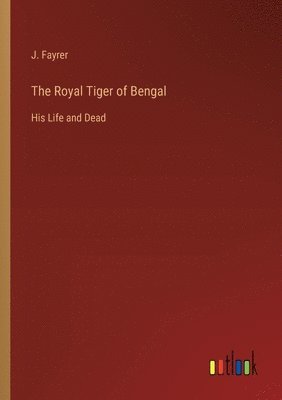 bokomslag Royal Tiger of Bengal