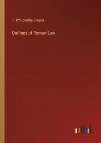 bokomslag Outlines of Roman Law