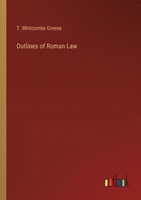 Outlines of Roman Law 1