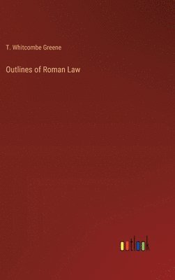 bokomslag Outlines of Roman Law