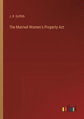 bokomslag Married Women's Property Act