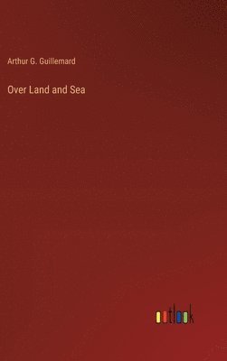 Over Land and Sea