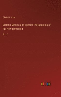 bokomslag Materia Medica and Special Therapeutics of the New Remedies