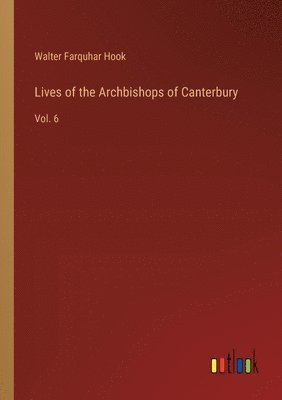 bokomslag Lives of the Archbishops of Canterbury