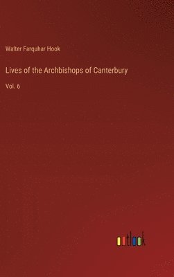 bokomslag Lives of the Archbishops of Canterbury