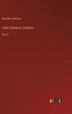 Rossiter Johnson - Little Classics, Inbunden