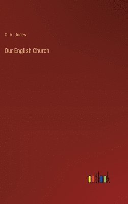 bokomslag Our English Church