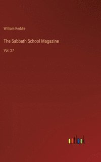 bokomslag The Sabbath School Magazine