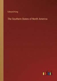 bokomslag The Southern States of North America