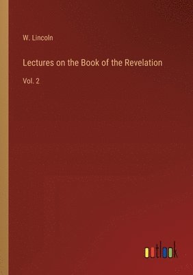 Lectures on the Book of the Revelation 1