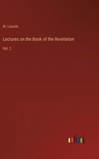 bokomslag Lectures on the Book of the Revelation