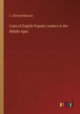 bokomslag Lives of English Popular Leaders in the Middle Ages
