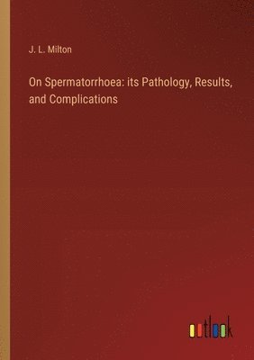 bokomslag On Spermatorrhoea