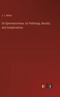 bokomslag On Spermatorrhoea