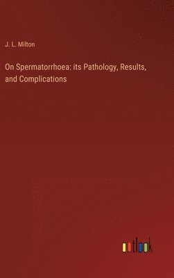 bokomslag On Spermatorrhoea