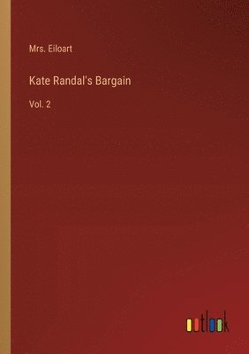 Mrs Eiloart, Mrs. Eiloart - Kate Randal's Bargain, Häftad
