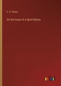 bokomslag On the Issue of a Spirit Ration