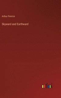 bokomslag Skyward and Earthward