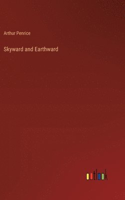 bokomslag Skyward and Earthward