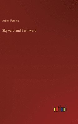 Skyward and Earthward 1