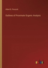 bokomslag Outlines of Proximate Organic Analysis