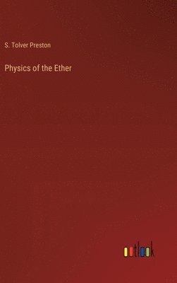 bokomslag Physics of the Ether