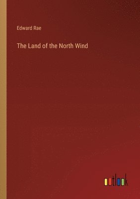 The Land of the North Wind 1