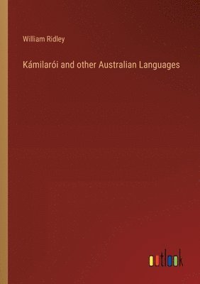 William Ridley - Kámilarói and other Australian Languages, Häftad