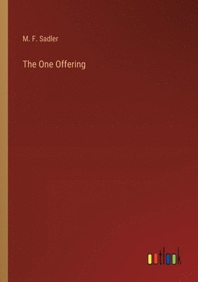M F Sadler, M. F. Sadler - One Offering, Häftad