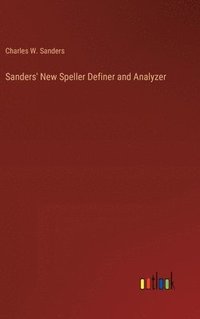 bokomslag Sanders' New Speller Definer and Analyzer