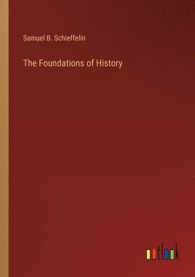 The Foundations of History 1