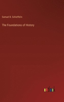 The Foundations of History 1