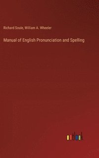bokomslag Manual of English Pronunciation and Spelling